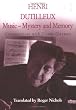 Henri Dutilleux - Music - Mystery and Memory: Conversations With Claude Glayman