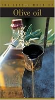 The Little Book of Olive Oil (Little Book of . . .)