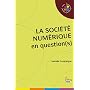 La soci�t� num�rique en question(s) de Isabelle Compi�gne