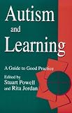 Autism and Learning: A guide to good practice