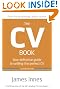 The CV Book: Your Definitive Guide to Writing the Perfect CV