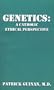 Genetics: A Catholic Ethical Perspective