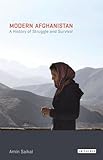 Modern Afghanistan : a history of struggle and survival