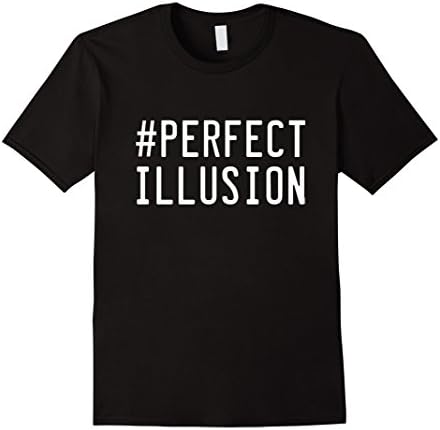 Men's #Perfect Illusion - Gaga Fans Love This T-shirt Large Black