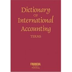 Dictionary of International Accounting Terms (International Dictionary Series): John Clark