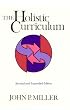 The Holistic Curriculum (Research in Education Series)
