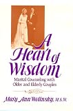 A Heart of Wisdom
 Marital Counseling with Older and Elderly Couples,
Mary Ann Wolinsky