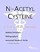 N-Acetyl Cysteine - A Medical Dictionary, Bibliography, and Annotated Research Guide ...