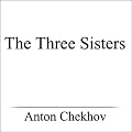 The Three Sisters (Unabridged)
