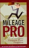 Mileage Pro: The Insiders Guide to Frequent Flyer Programs