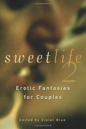 Sweet Life 2: Erotic Fantasies for Couples (March 1, 2003) Paperback
