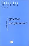 Qu est-ce qu apprendre ? Pour une philosophie de l enseignement