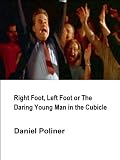 Right Foot, Left Foot or The Daring Young Man in the Cubicle (Institutional Use)