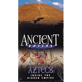 Ancient Voices AZTECS Inside the Hidden Empire