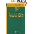 Chaos and Stability in Planetary Systems (Lecture Notes in Physics) by Rudolf Dvorak, F. Freistetter, and J�rgen Kurths