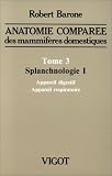 Anatomie comparée des mammifères domestique, tome 3. Splanchnologie 1 : appareil digestif et appareil respiratoire