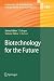 Books : Biotechnology for the Future (Advances in Biochemical Engineering / Biotechnology)