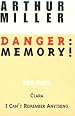 Danger: Memory!: Two Plays: I Can't Remember Anything; Clara (Miller, Arthur)