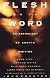 Flesh and the Word: An Anthology of Erotic Writing (Flesh and the Word)
