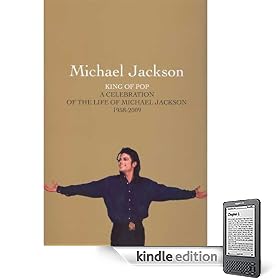 Michael Jackson Memorial Program: King of Pop...A Celebration Of The Life Of Michael Jackson 1958-2009