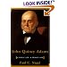 John Quincy Adams: A Public Life, a Private Life