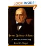 John Quincy Adams: A Public Life, a Private Life