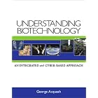 Click here to buy Understanding Biotechnology: An Integrated and Cyber-Based Approach by George Acquaah.
