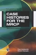 Case Histories for the MRCP (Hodder Arnold Publication)