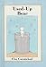 Used-Up Bear (Paperback)