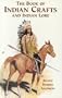 The Book of Indian Crafts and Indian Lore (Native American)