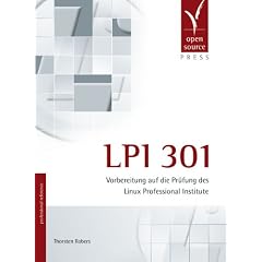 LPI 301. Vorbereitung auf die Pr�fung des Linux Professional Institute