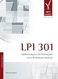 LPI 301. Vorbereitung auf die Pr�fung des Linux Professional Institute
