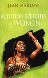 Audition Speeches for Women (Stage and Costume)