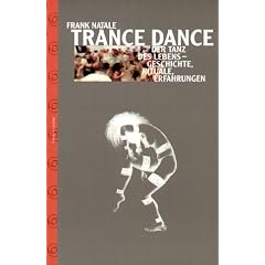 Trance Dance, der Tanz des Lebens