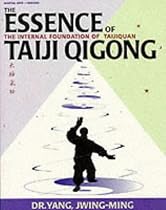 The Essence of Taiji Qigong: The Internal Foundation of Taijiquan (Martial Arts-Qigong)