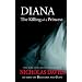 Diana the Killing of a Princess