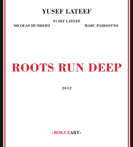 Yusef Lateef-Roots Run Deep-2012-SNOOK Download
