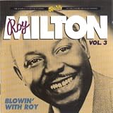 Review Roy Milton  / Roy Milton Vol.3: Blowin' With Roy
