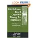 Mindfulness-Based Cognitive Therapy for Depression: A New Approach to Preventing Relapse