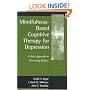 Mindfulness-based Cognitive Therapy for Depression: A New Approach to Preventing Relapse