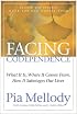 Facing Codependence : What It Is, Where It Comes from, How It Sabotages Our Lives