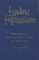 Leading Intercessions: Common Worship Edition: Prayers for Sundays and Holy Days - Years A, B and C