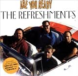 The Refreshments - Are You Ready