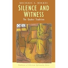 Silence and Witness: The Quaker Tradition