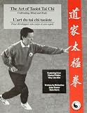 The Art of Taoist Tai Chi: Cultivating Mind and Body