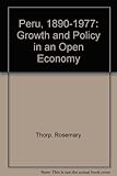 Peru, 1890-1977 : grolwth and policy in an open economy