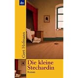 Die kleine Stechardin: Romanvon "Gert Hofmann"