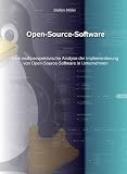 Open-Source-Software: Eine multiperspektivische Analyse der Implementierung von Open-Source-Software in Unternehmen - Steffen M&ouml;ller