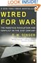 Wired for War: The Robotics Revolution and Conflict in the 21st Century