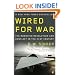 Wired for War: The Robotics Revolution and Conflict in the 21st Century